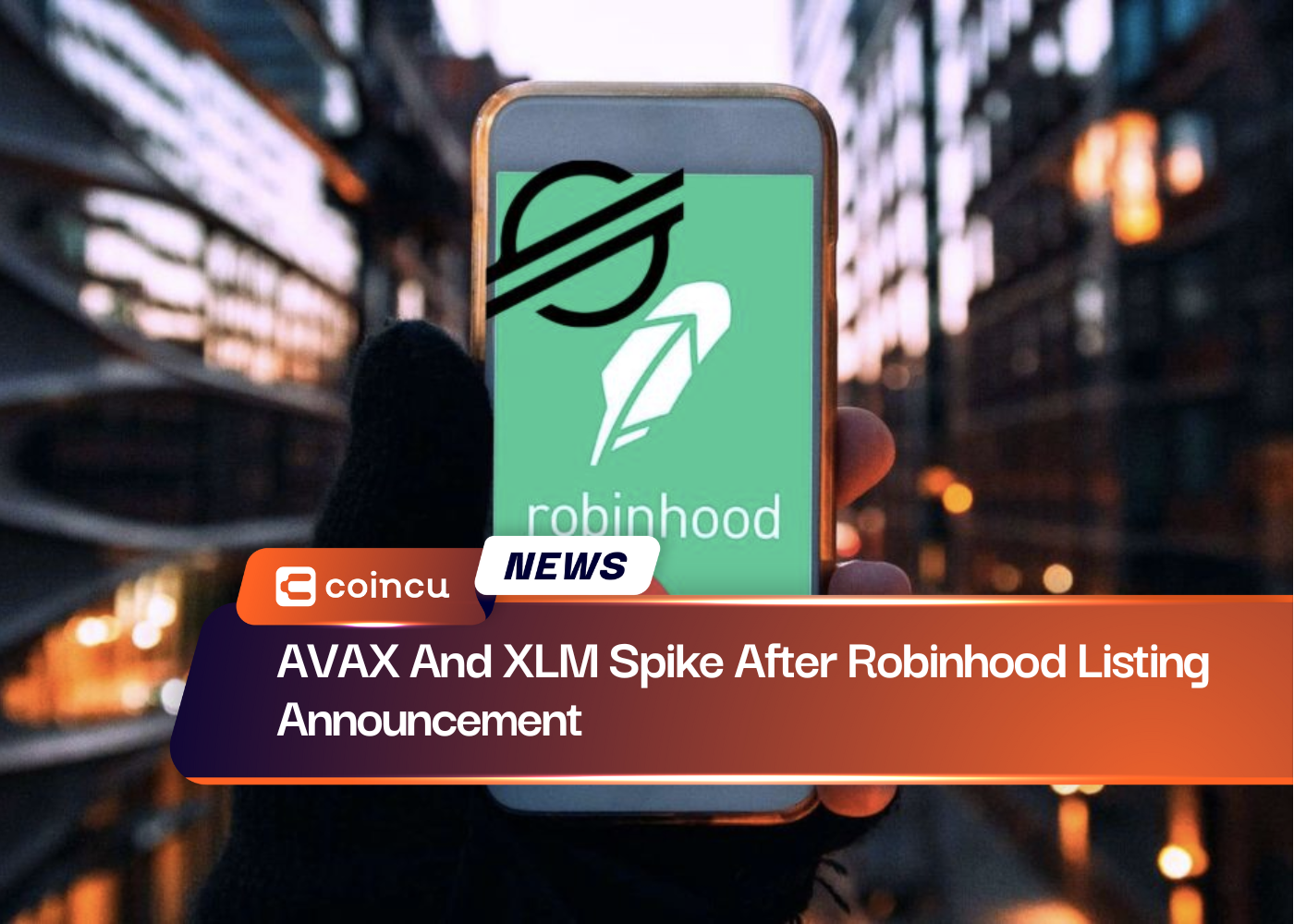 AVAX And XLM Spike After Robinhood Listing Announcement