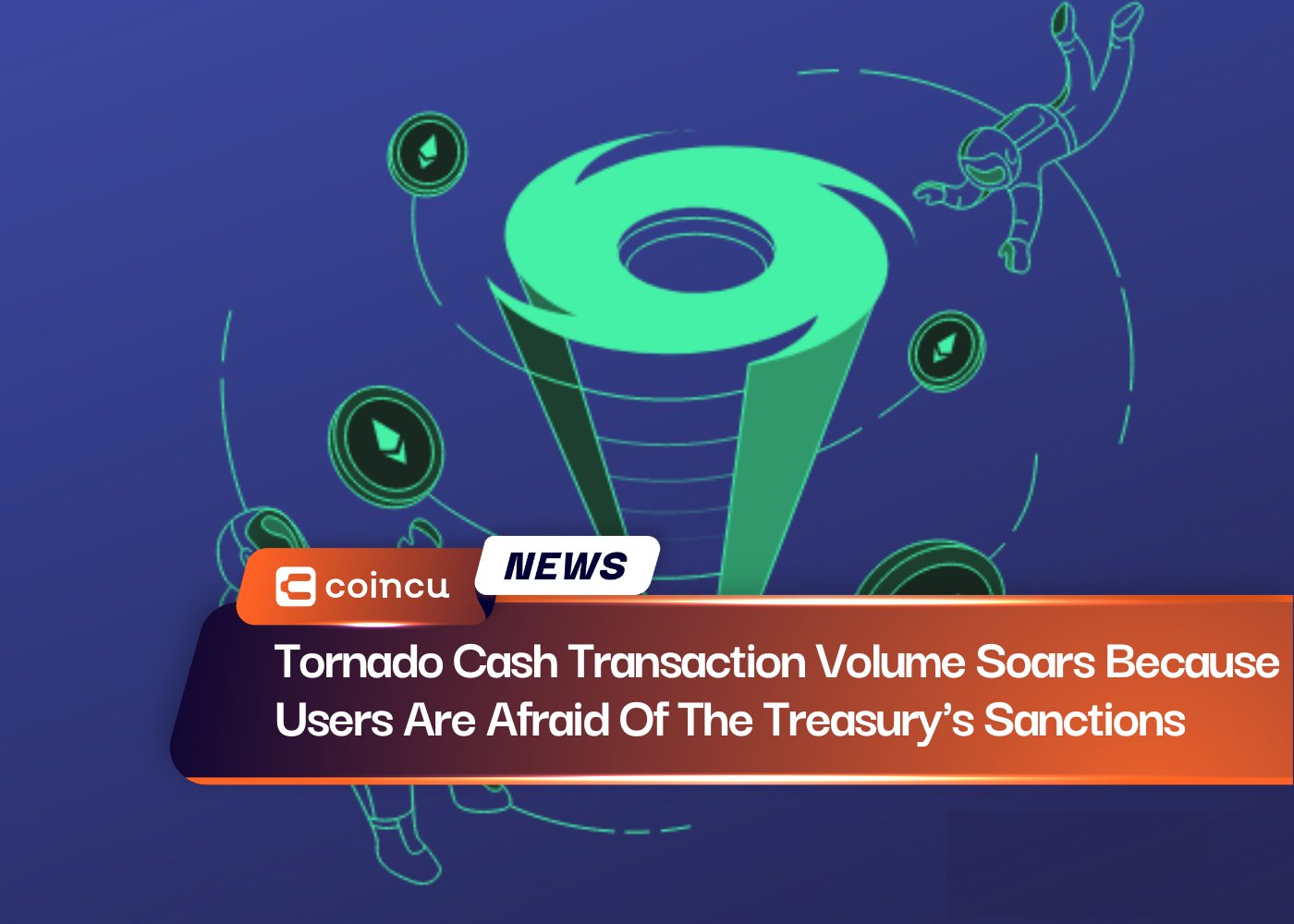 Tornado Cash Transaction Volume Soars Because Users Are Afraid Of The Treasury's Sanctions