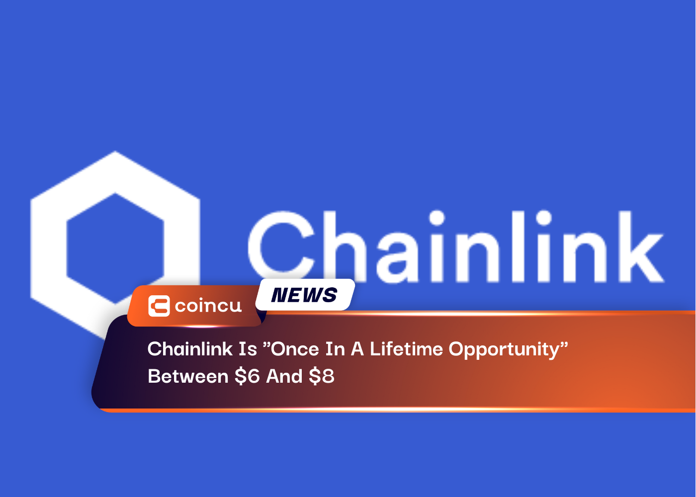Chainlink Is Once In A Lifetime Opportunity