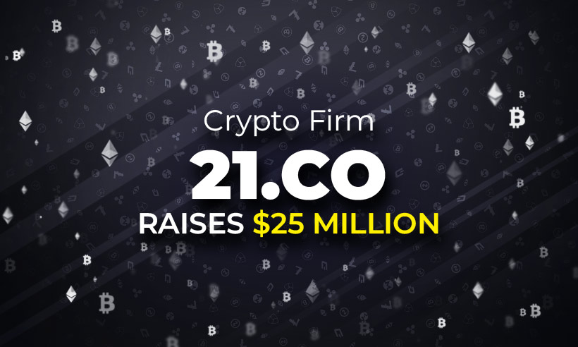 21Shares Parent Company Raises $25 Million At Valuation Of $2 Billion