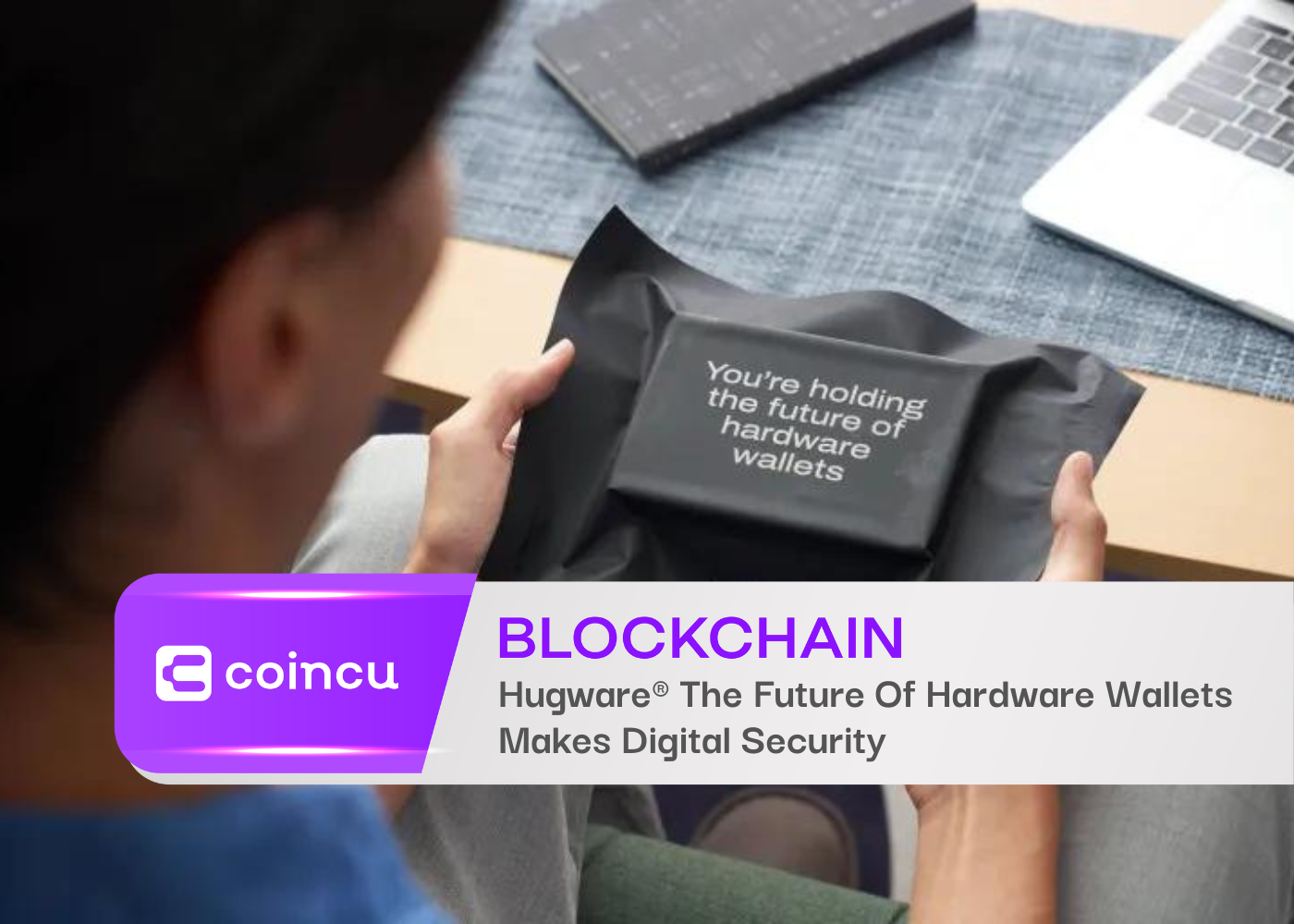 Hugware® The Future Of Hardware Wallets