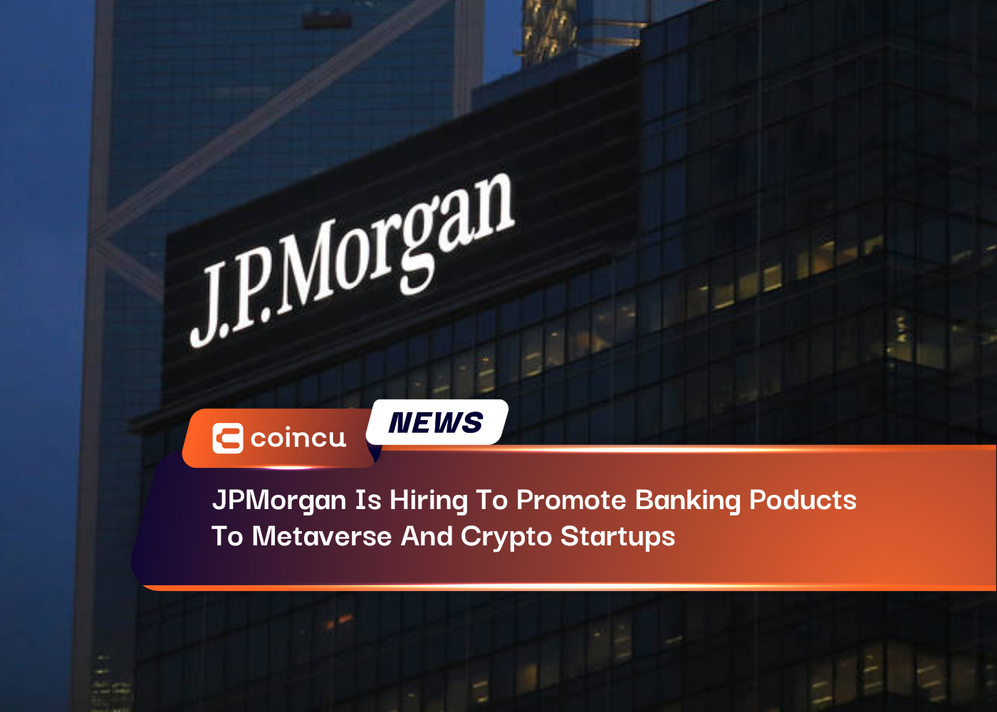 JPMorgan está contratando para promover produtos bancários