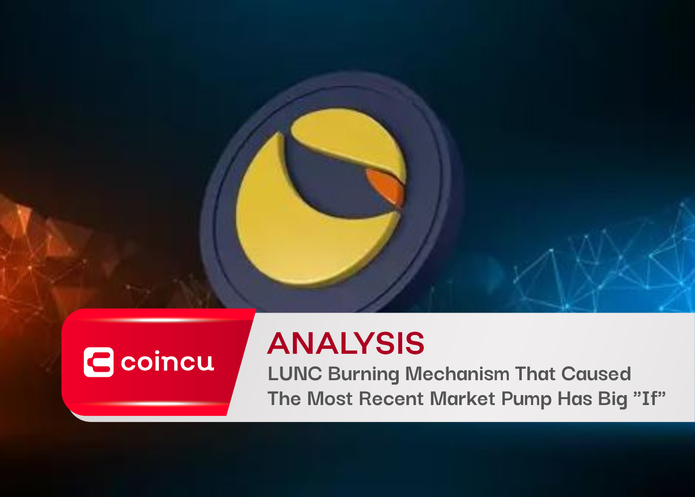 LUNC Burning Mechanism That Caused