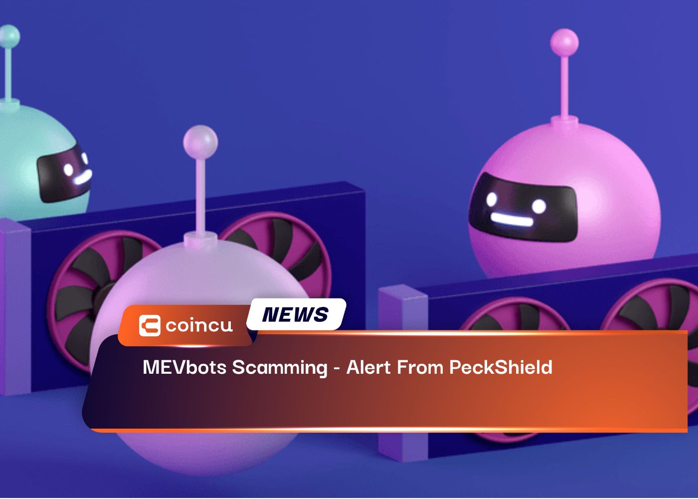 MEVbots Scamming - Alert From PeckShield