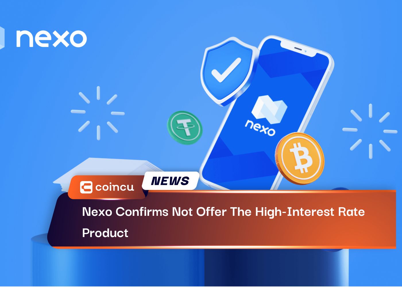 Nexo Confirms Not Offer The High-Interest Rate Product