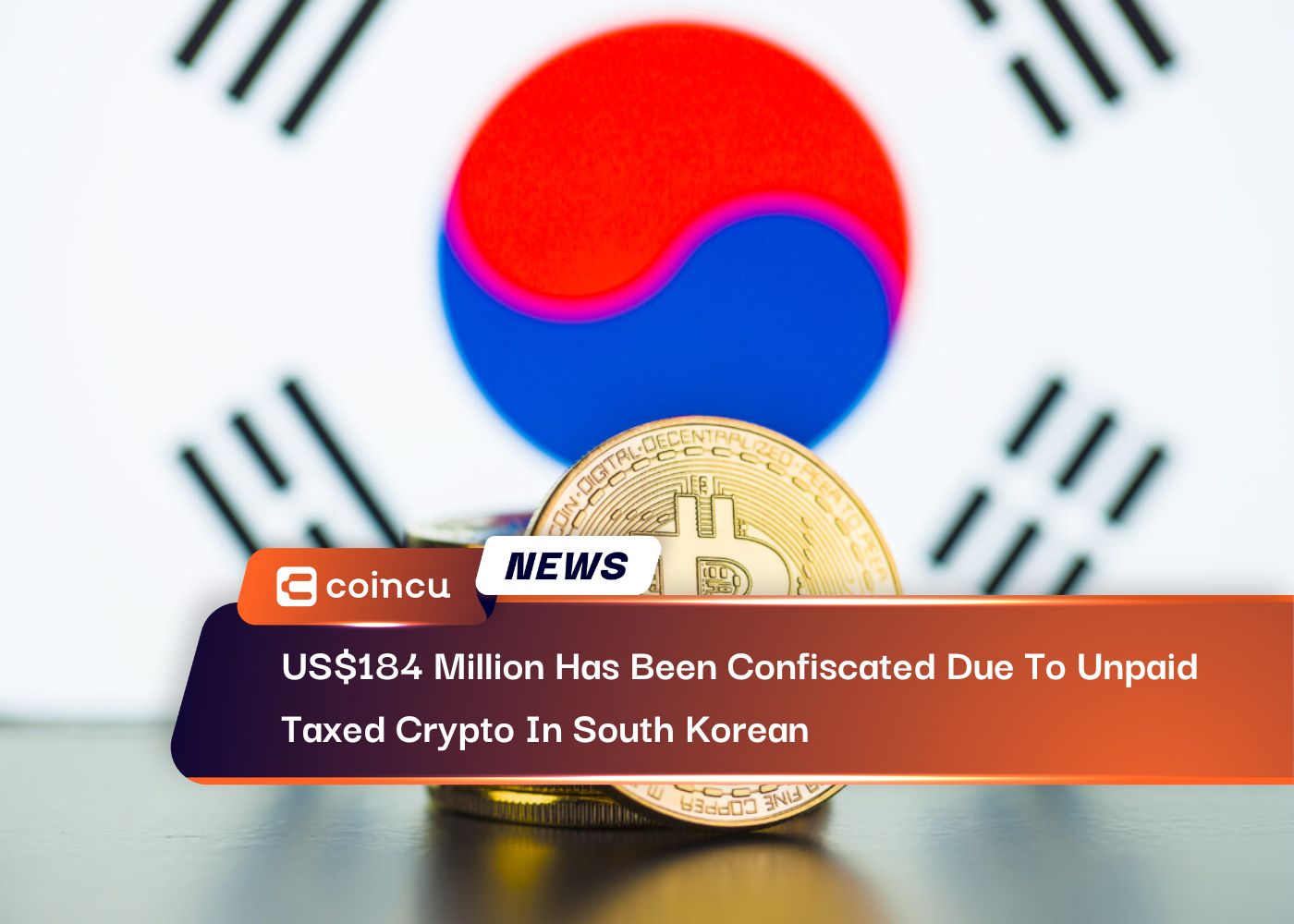 US$184 Million Has Been Confiscated Due To Unpaid Taxed Crypto In South Korean