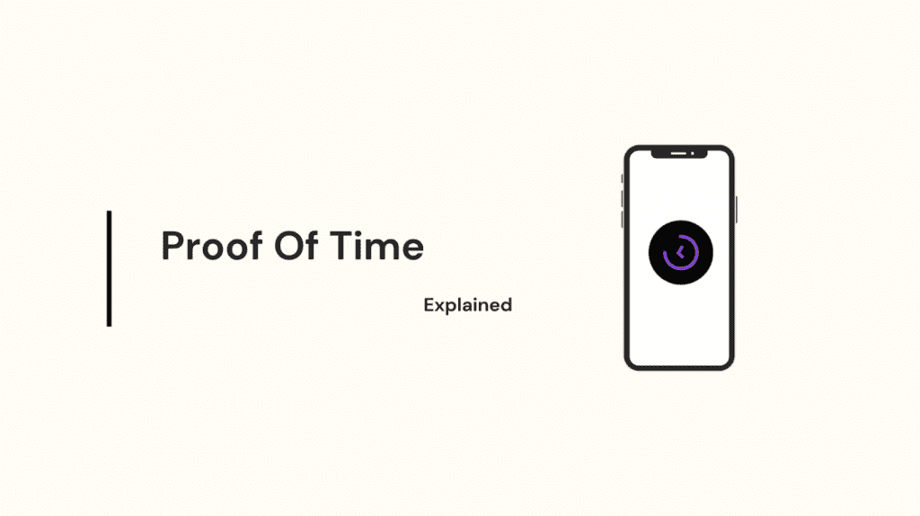 What is Proof of Time? Learn how Proof of Time works.