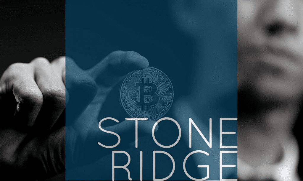 Stone Ridge Board Of Directors Approved Plan To Dissolve Its Bitcoin Fund