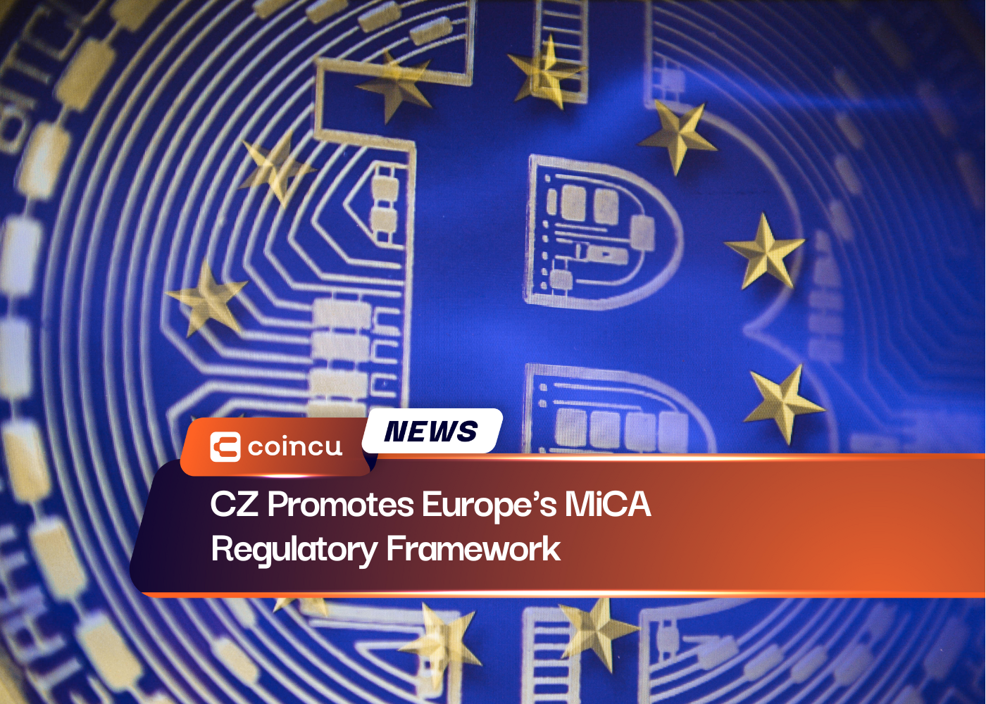 CZ Promotes Europe's MiCA Regulatory Framework