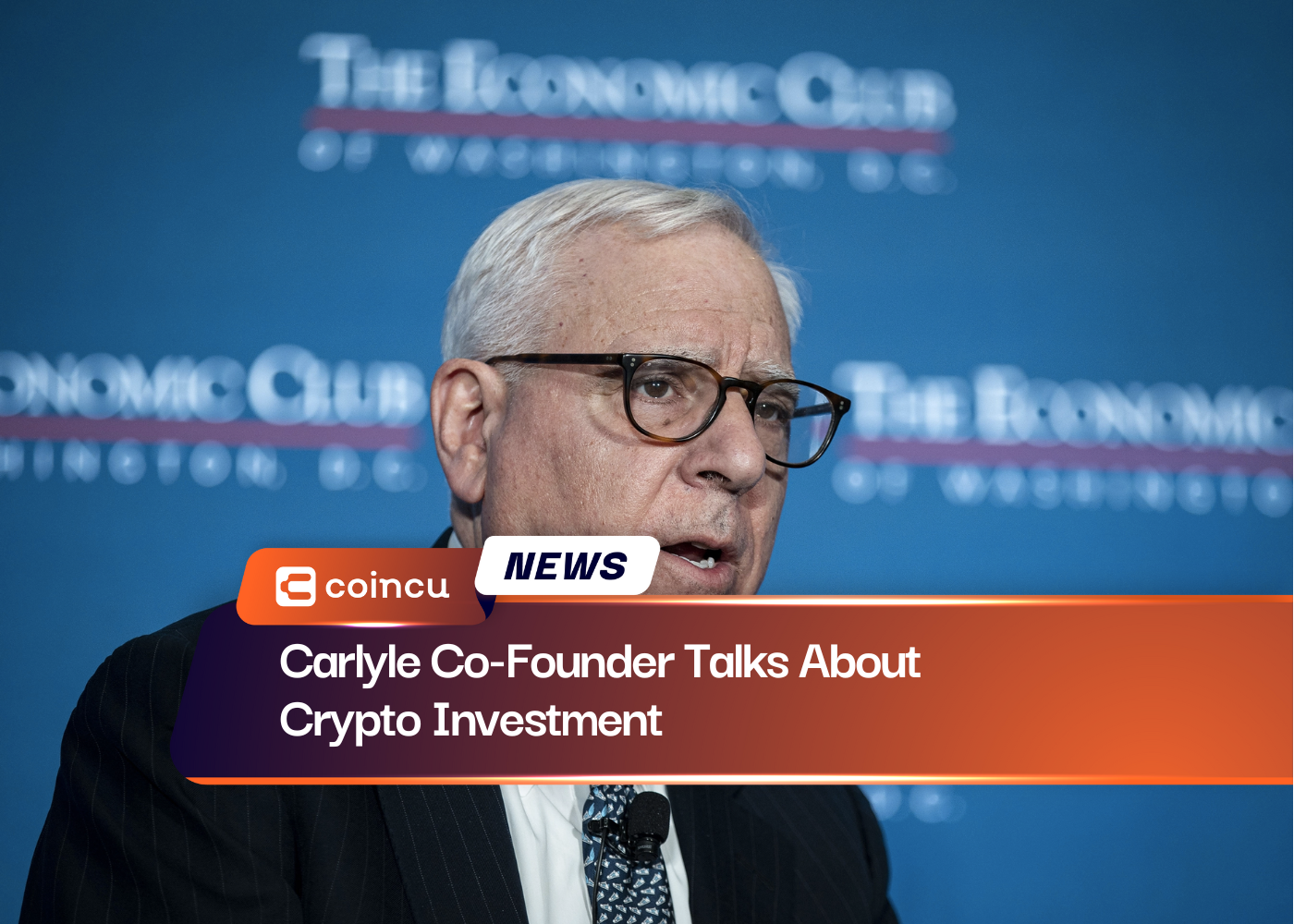 Carlyle Co-Founder Talks About Crypto Investment