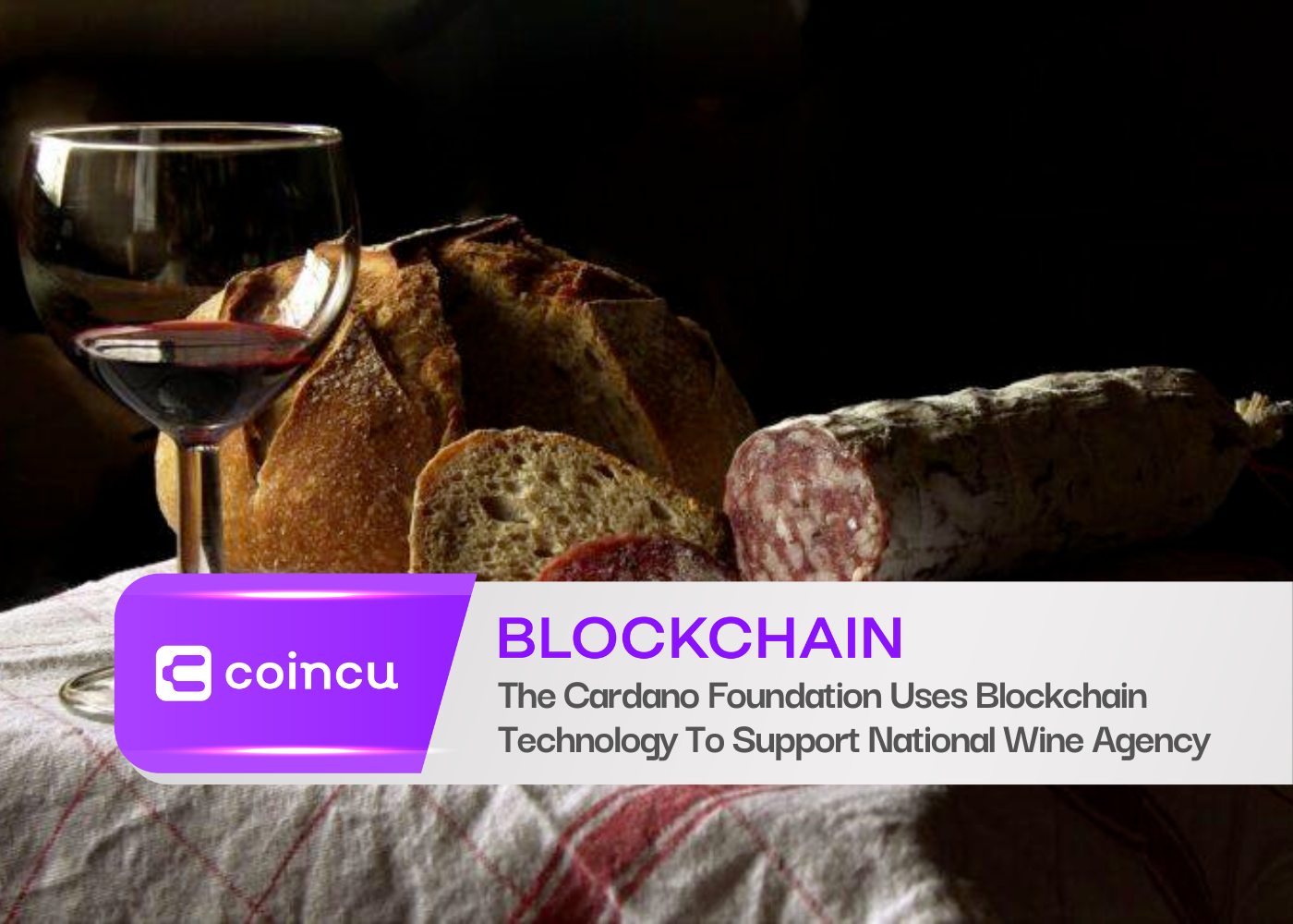 The Cardano Foundation Uses Blockchain Technology To Support National Wine Agency