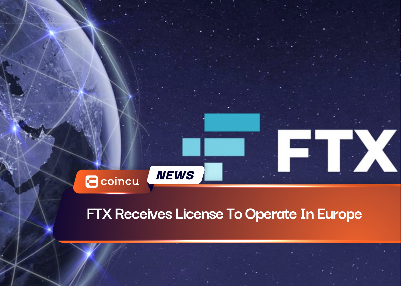 FTX Receives License To Operate In Europe