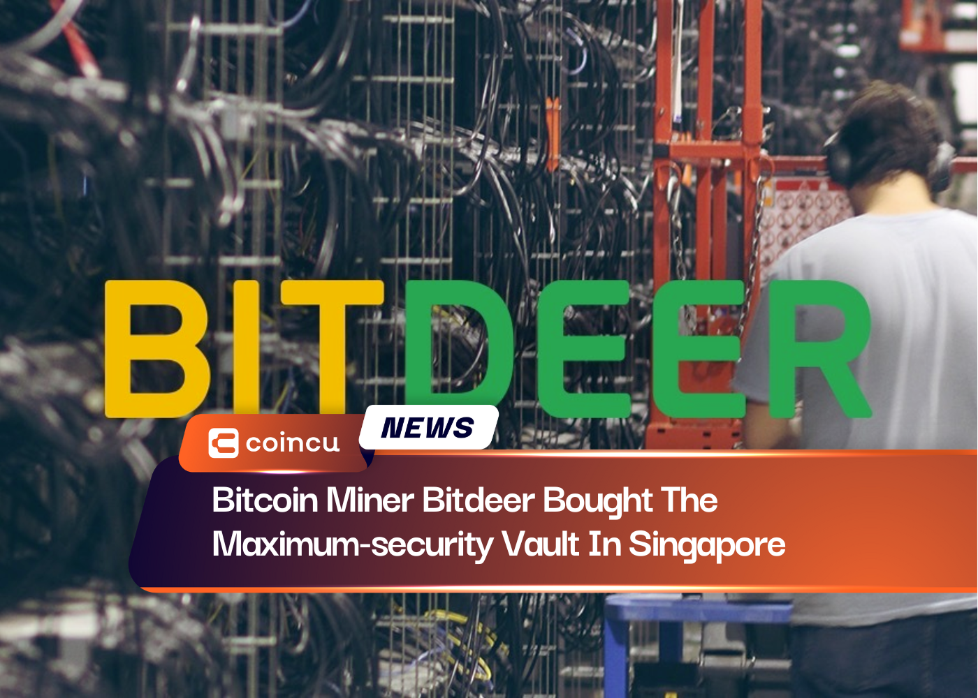 Bitcoin Miner Bitdeer Bought The Maximum-security Vault In Singapore