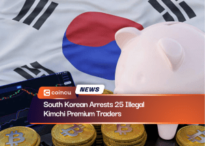 South Korean Arrests 25 Illegal Kimchi Premium Traders