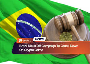 Brazil Kicks Off Campaign To Crack Down On Crypto Crime