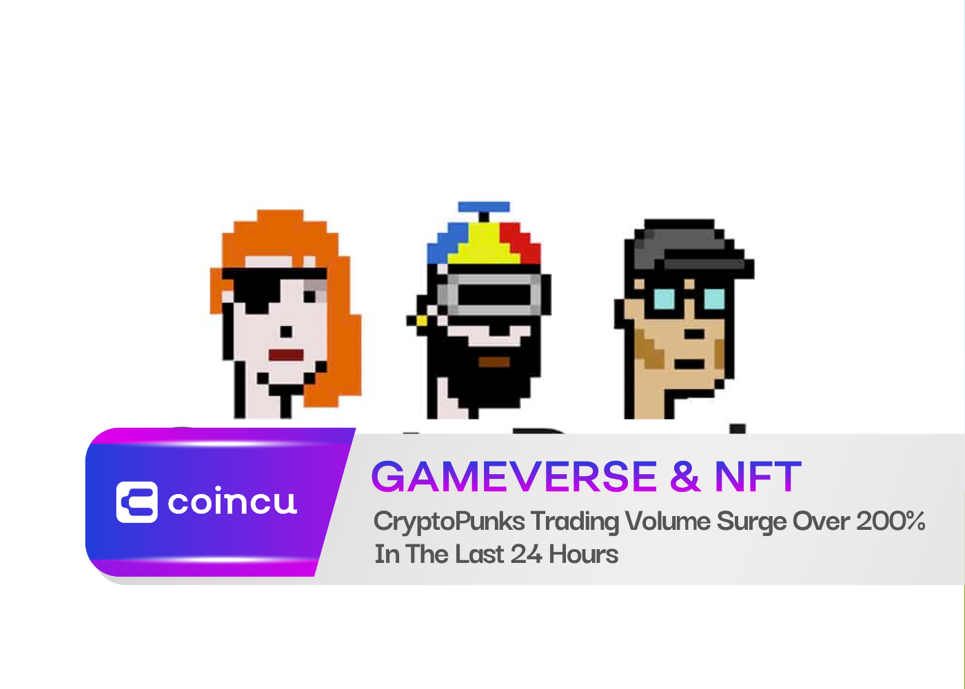 CryptoPunks Trading Volume Surge Over 200% In The Last 24 Hours