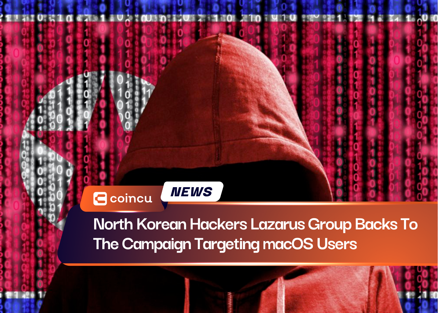 North Korean Hackers Lazarus Group Backs To The Campaign Targeting macOS Users