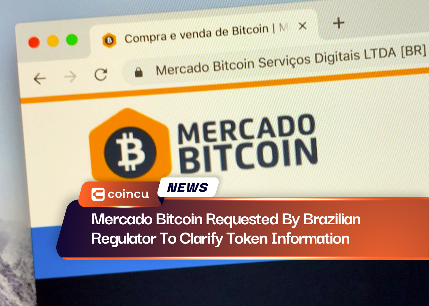 Mercado Bitcoin Requested By Brazilian Regulator To Clarify Token Information