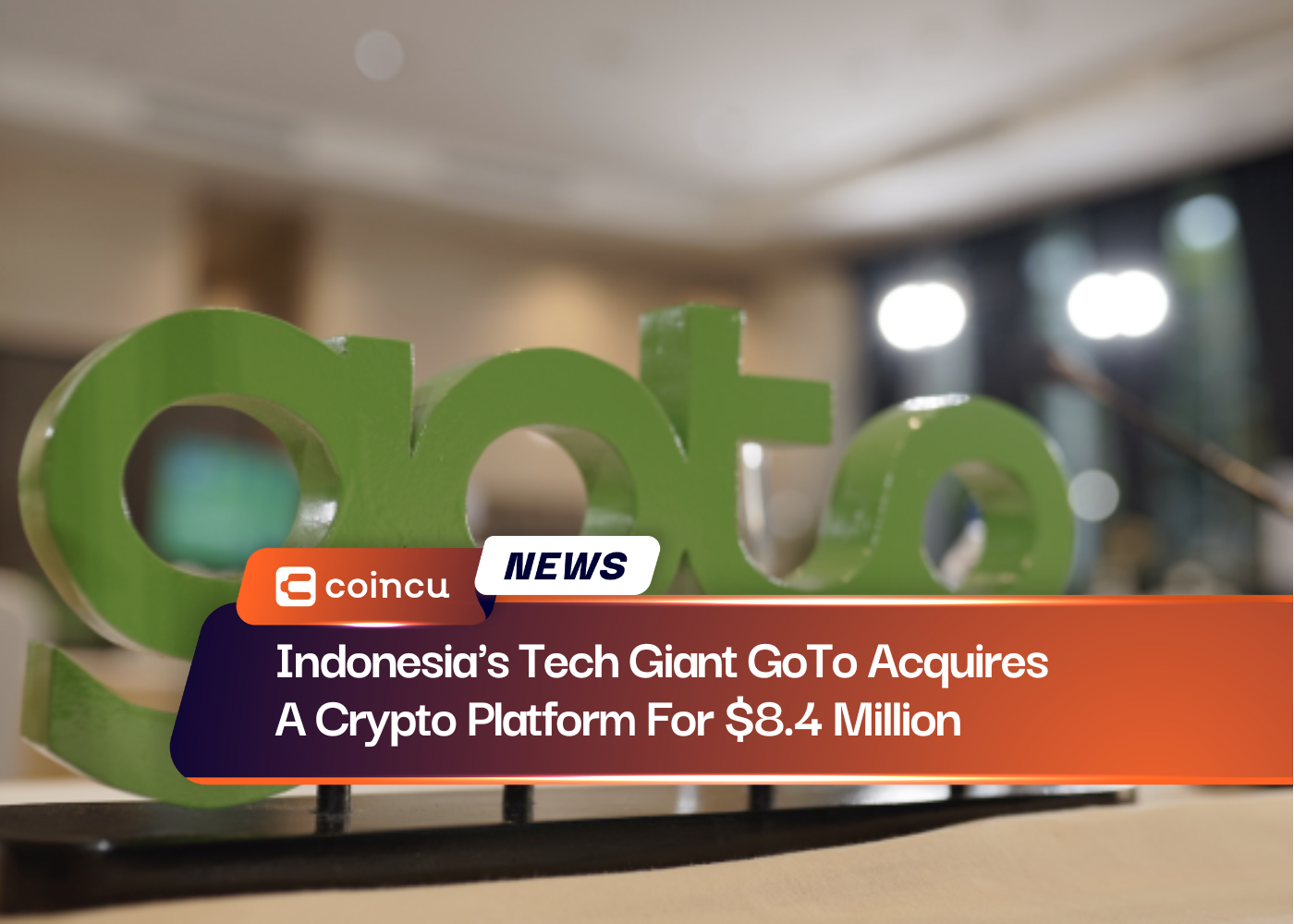 Indonesia's Tech Giant GoTo Acquires A Crypto Platform For $8.4 Million