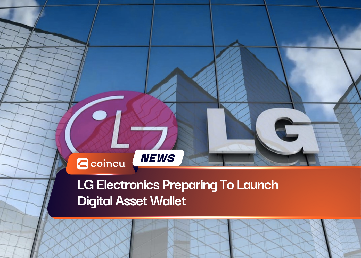 LG Electronics Preparing To Launch Digital Asset Wallet