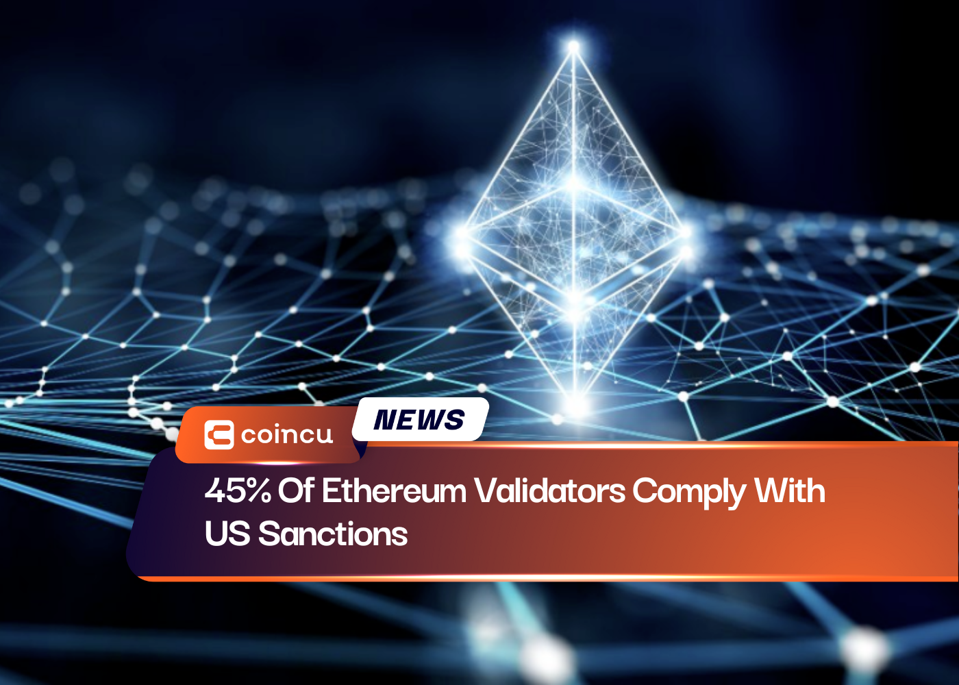 45% Of Ethereum Validators Comply With US Sanctions