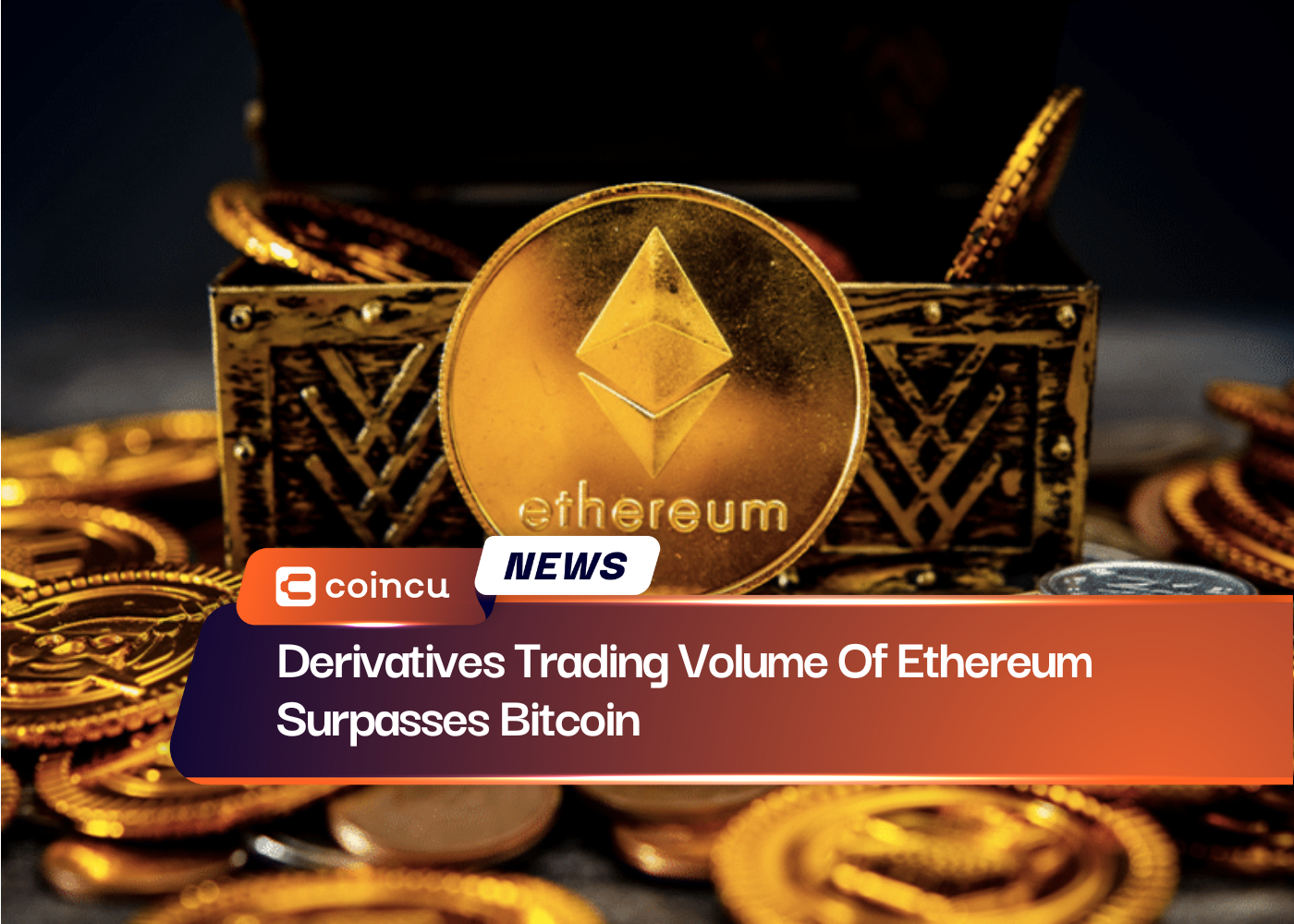 Derivatives Trading Volume Of Ethereum Surpasses Bitcoin