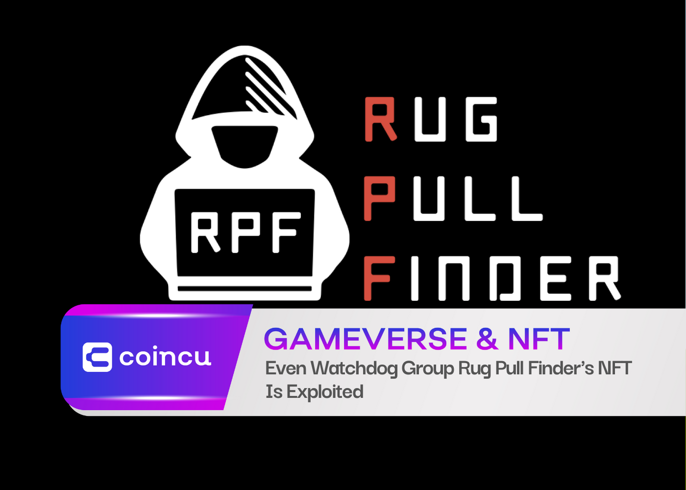 Even Watchdog Group Rug Pull Finder's NFT Is Exploited
