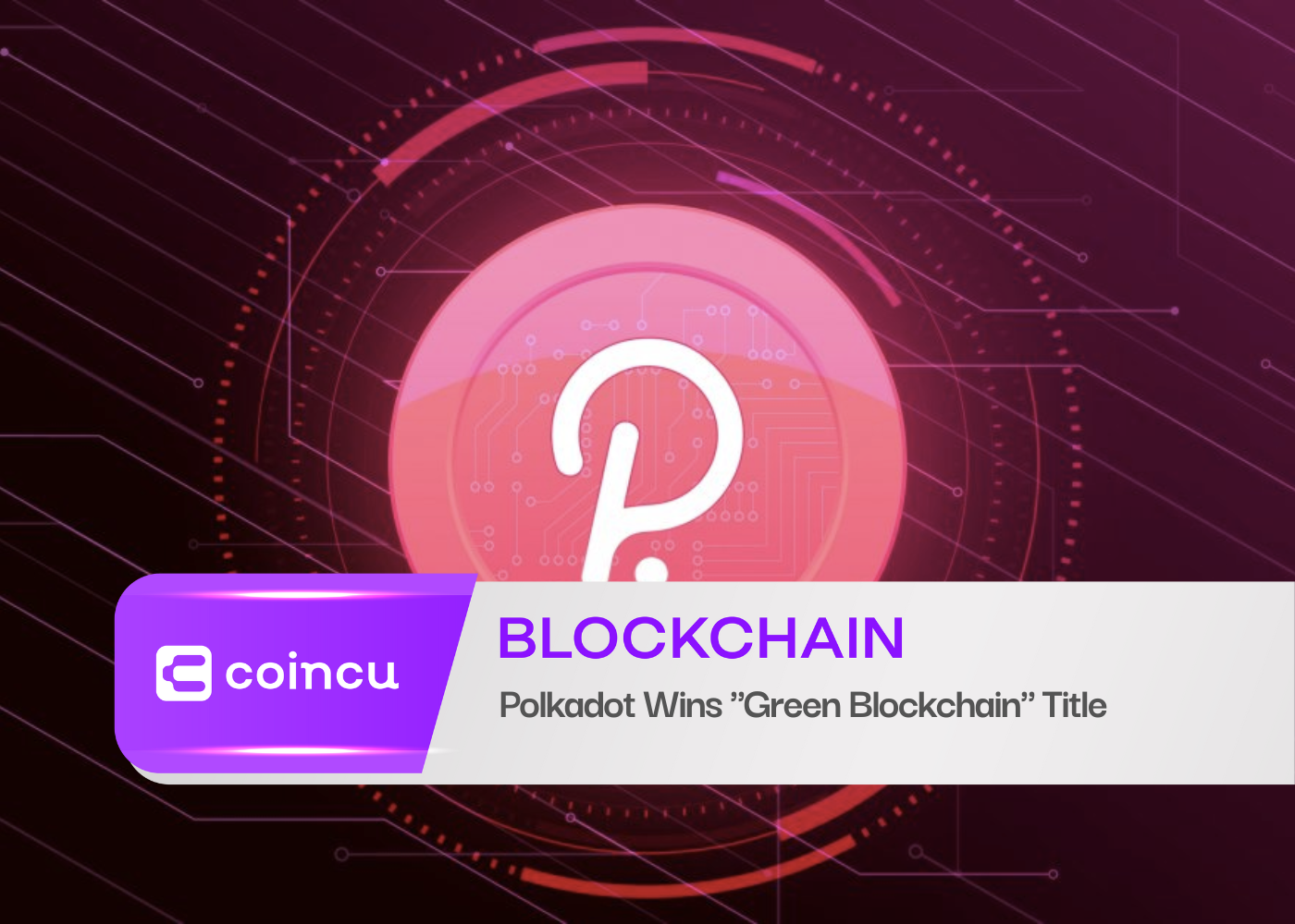 Polkadot Wins "Green Blockchain" Title