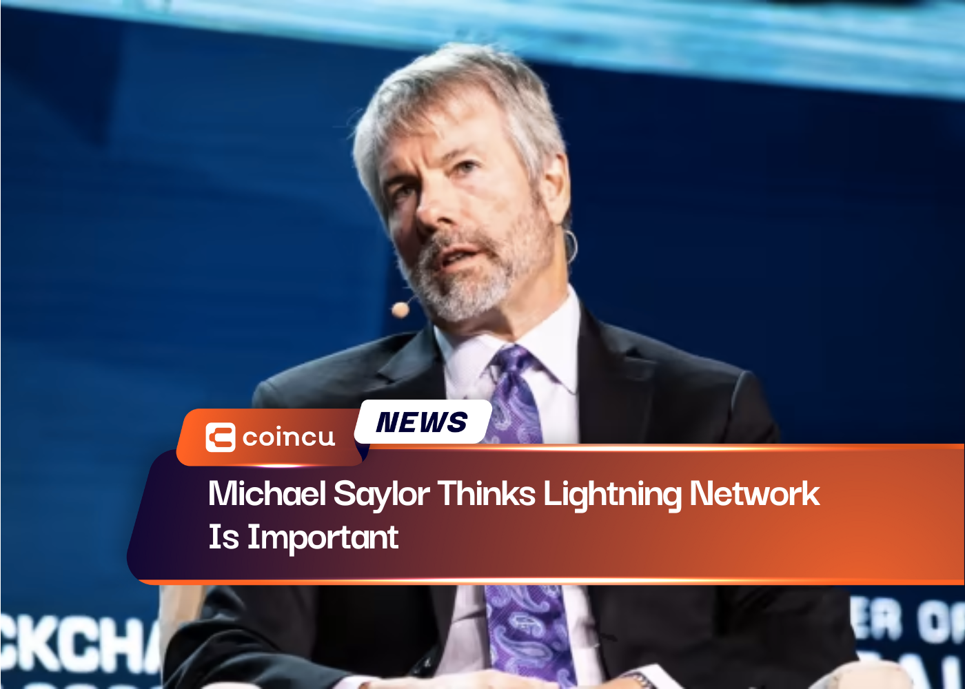 Michael Saylor Thinks Lightning Network Is Important