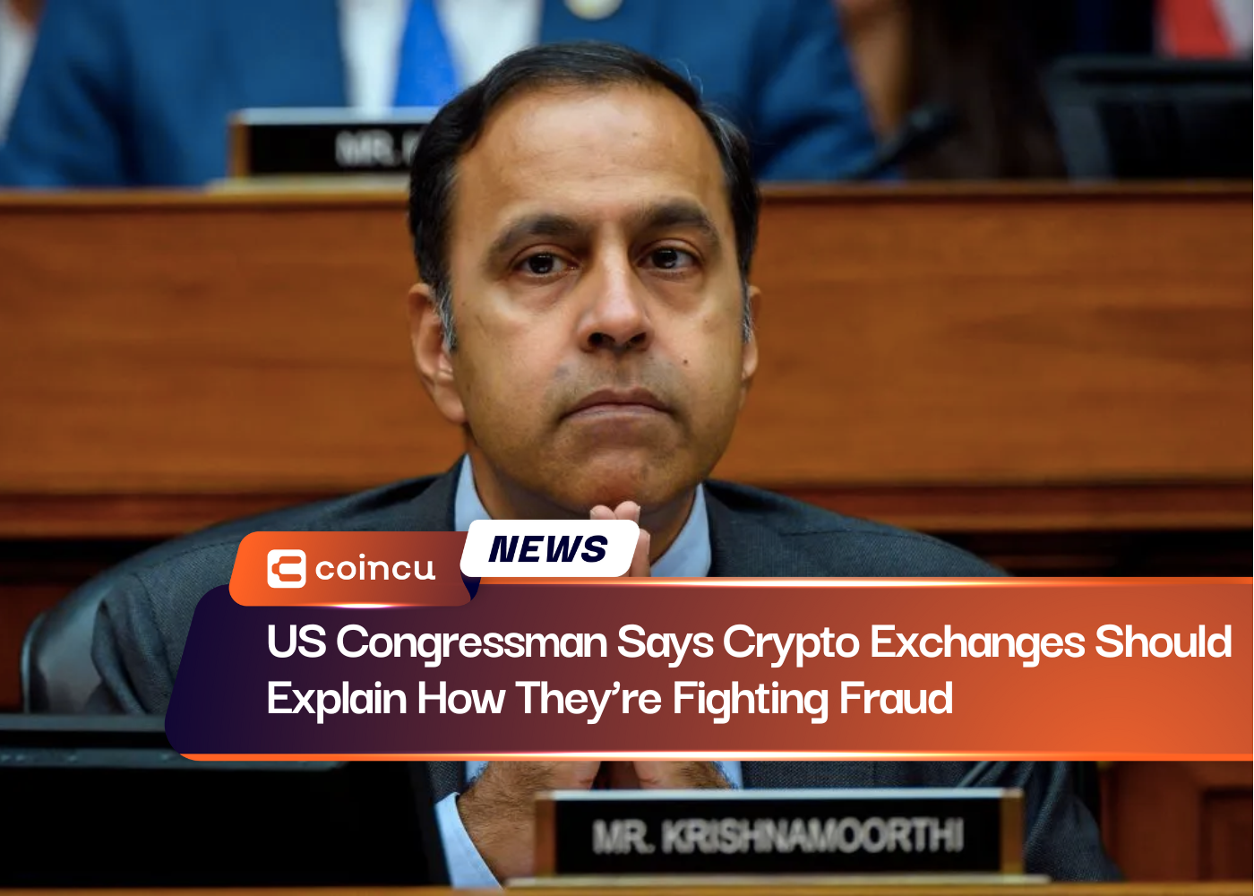 US Congressman Says Crypto Exchanges Should Explain How They’re Fighting Fraud