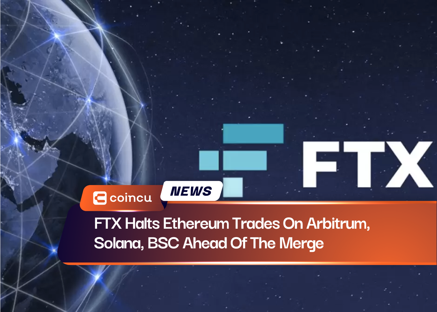 FTX Halts Ethereum Trades On Arbitrum, Solana, BSC Ahead Of The Merge