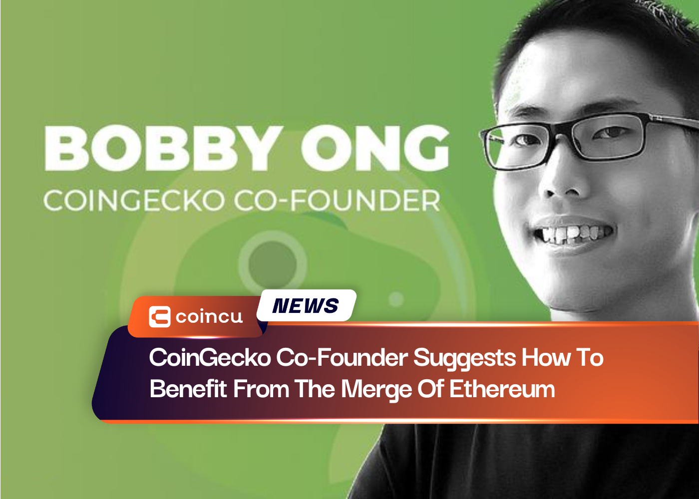 CoinGecko Co-Founder Suggests How To Benefit From The Merge Of Ethereum