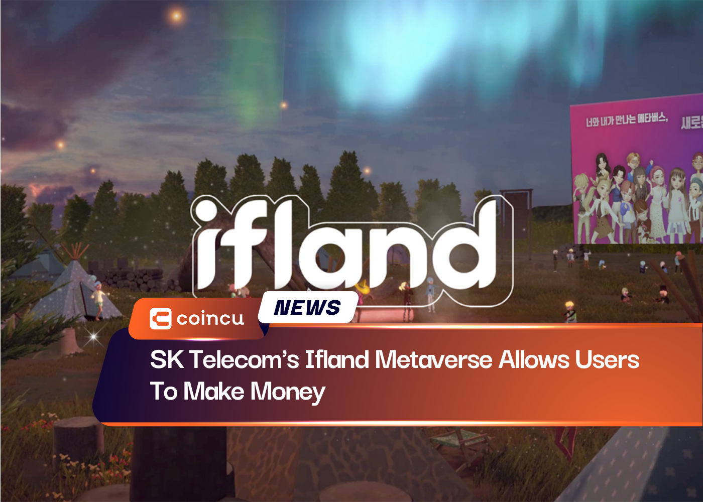 SK Telecom's Ifland Metaverse Allows Users To Make Money