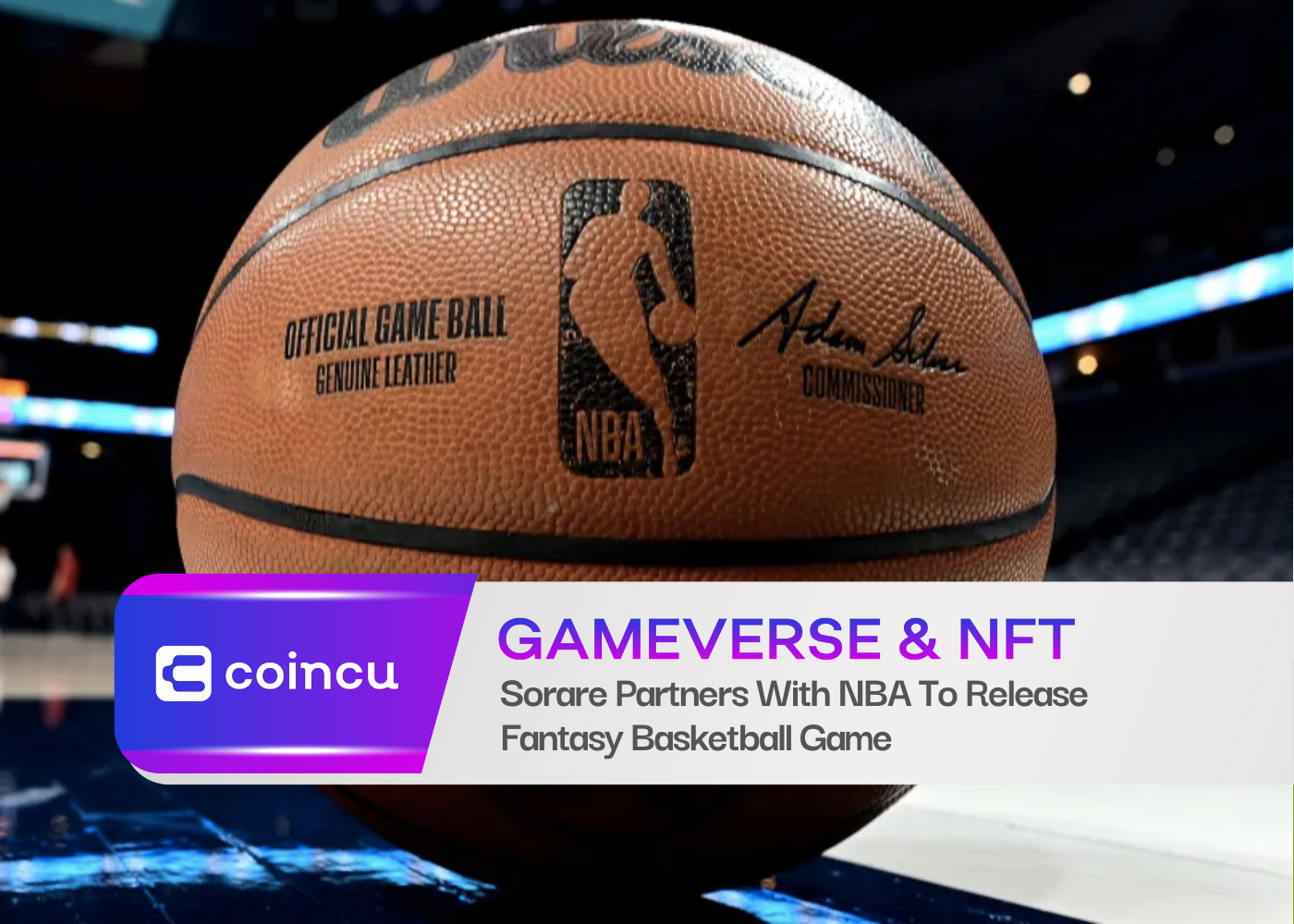 Sorare hợp tác với NBA để phát hành trò chơi bóng rổ giả tưởng