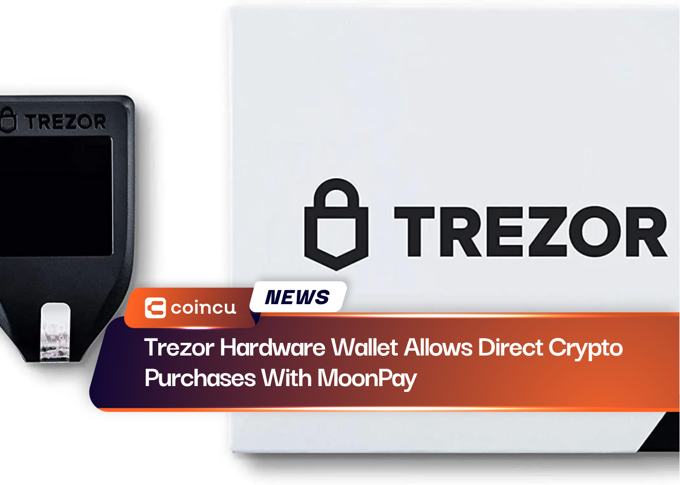 Trezor Hardware Wallet Allows Direct Crypto Purchases With MoonPay