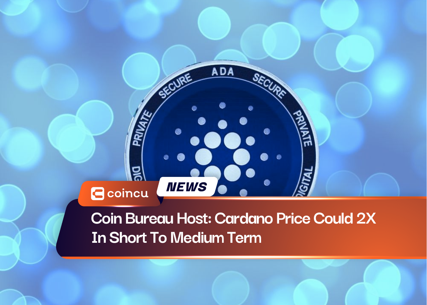 Coin Bureau Host: Cardano Price Could 2X In Short To Medium Term