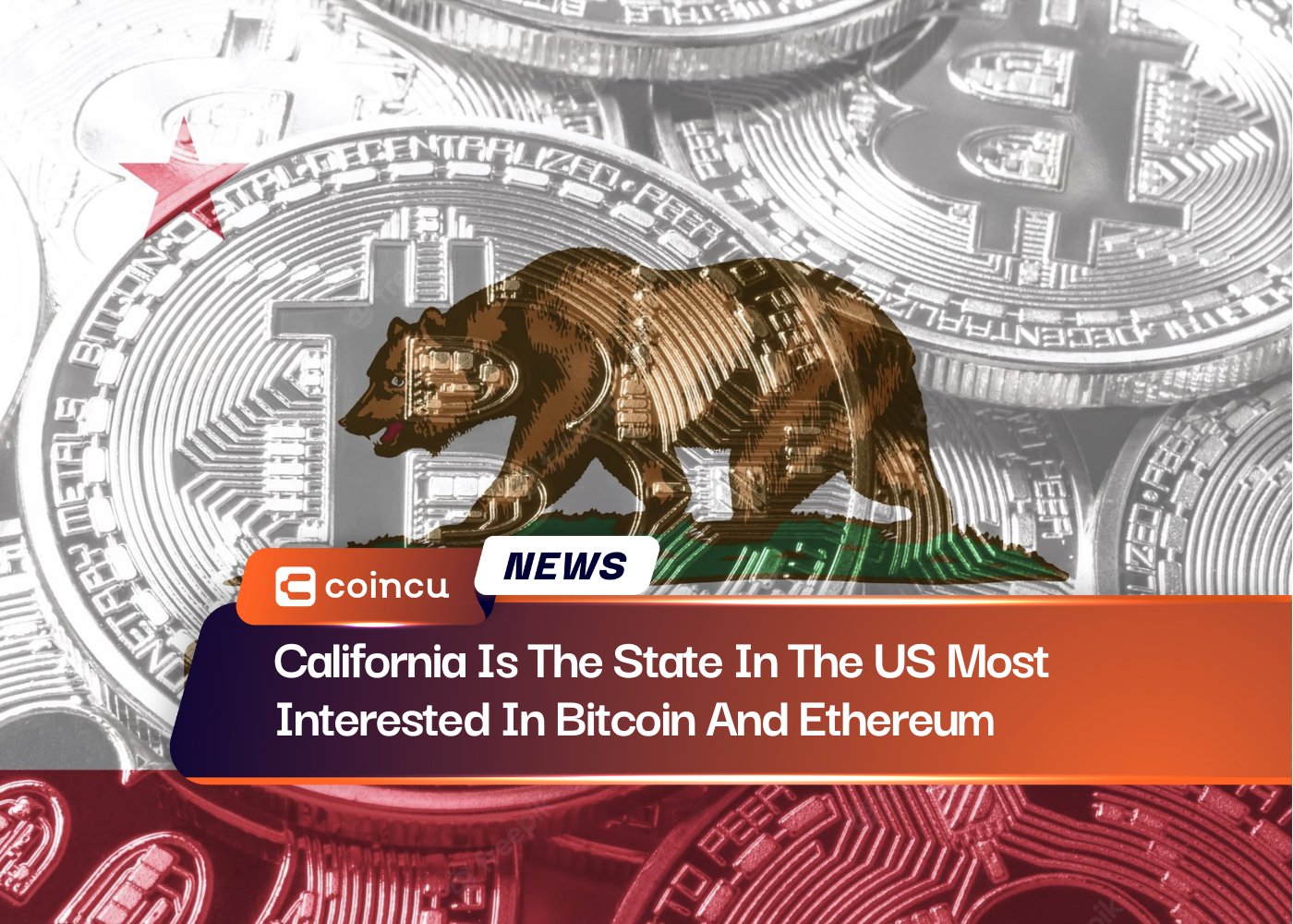 California Is The State In The US Most Interested In Bitcoin And Ethereum