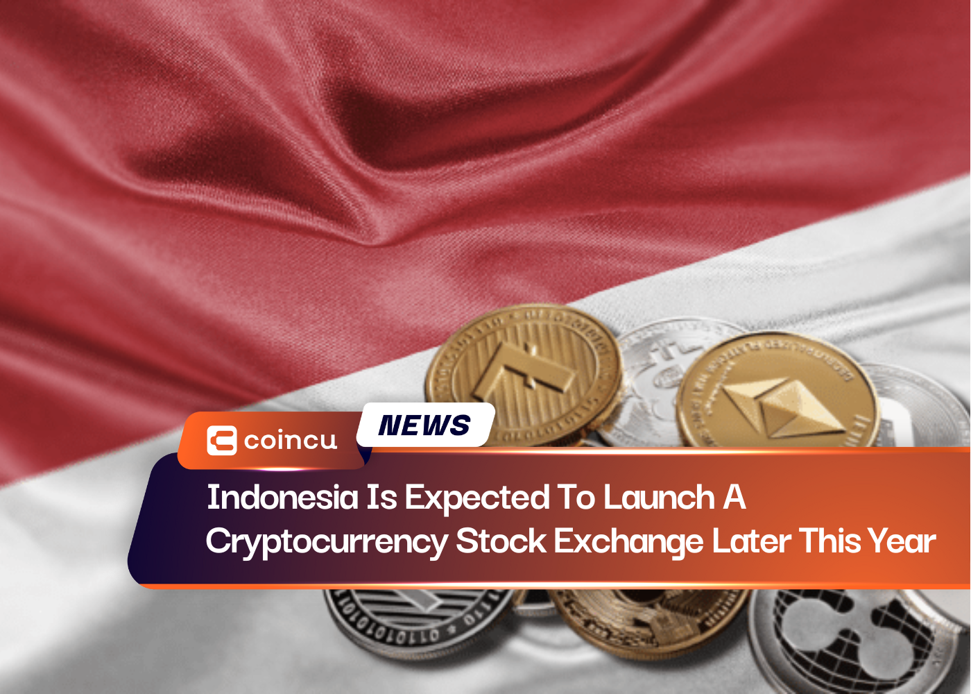Indonesia Is Expected To Launch A Cryptocurrency Stock Exchange Later This Year