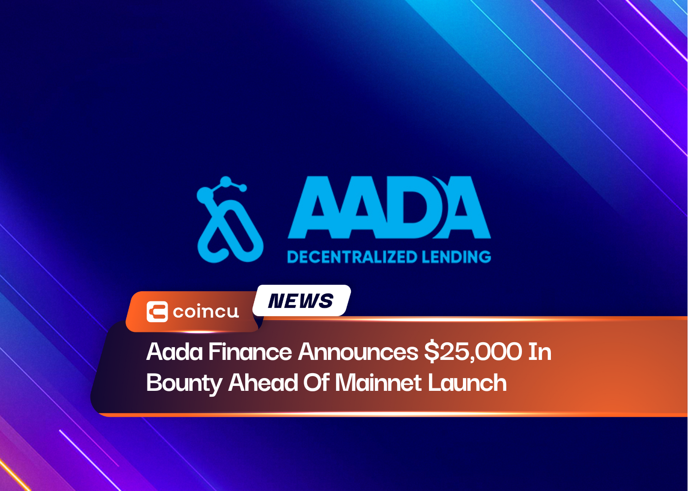 Aada Finance Announces $25,000 In Bounty Ahead Of Mainnet Launch