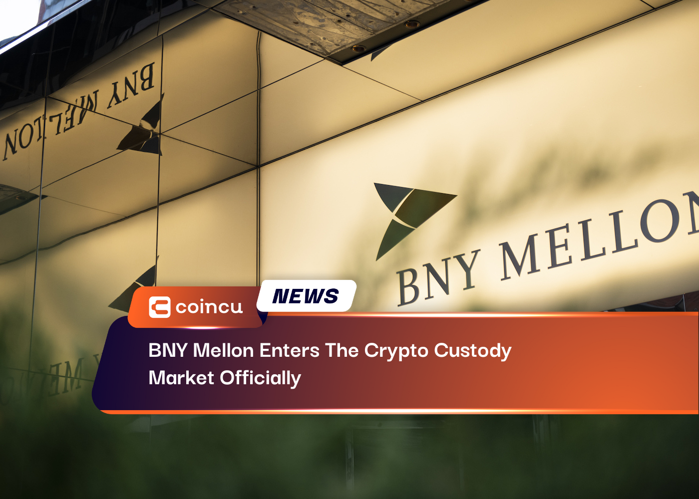 BNY Mellon Enters The Crypto Custody