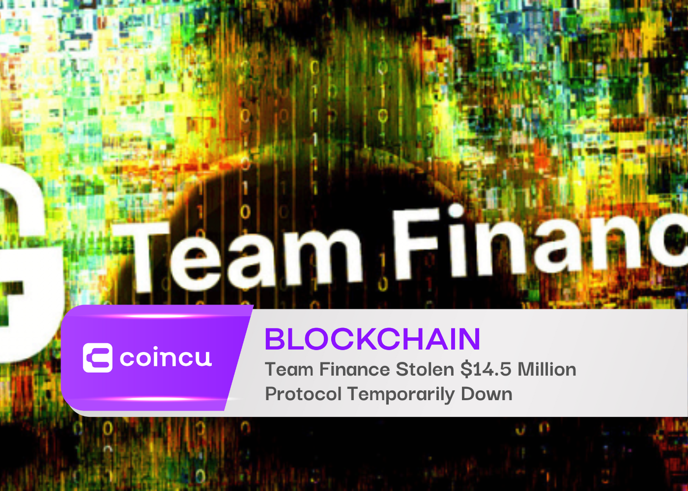 Team Finance Stolen $14.5 Million, Protocol Temporarily Down