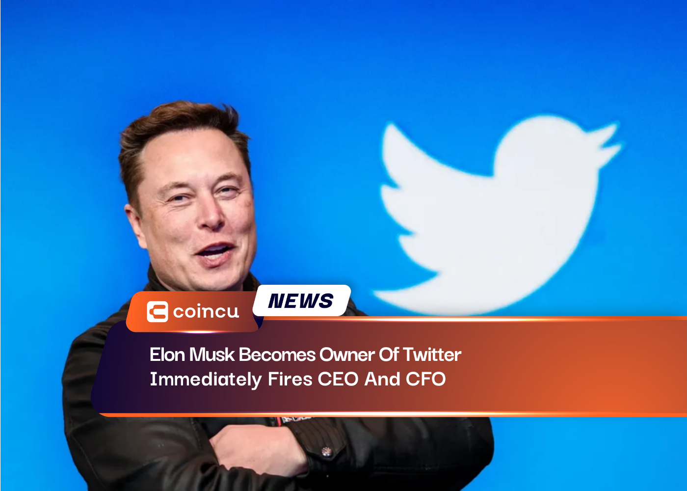 Elon Musk Becomes Owner Of Twitter, Immediately Fires CEO And CFO