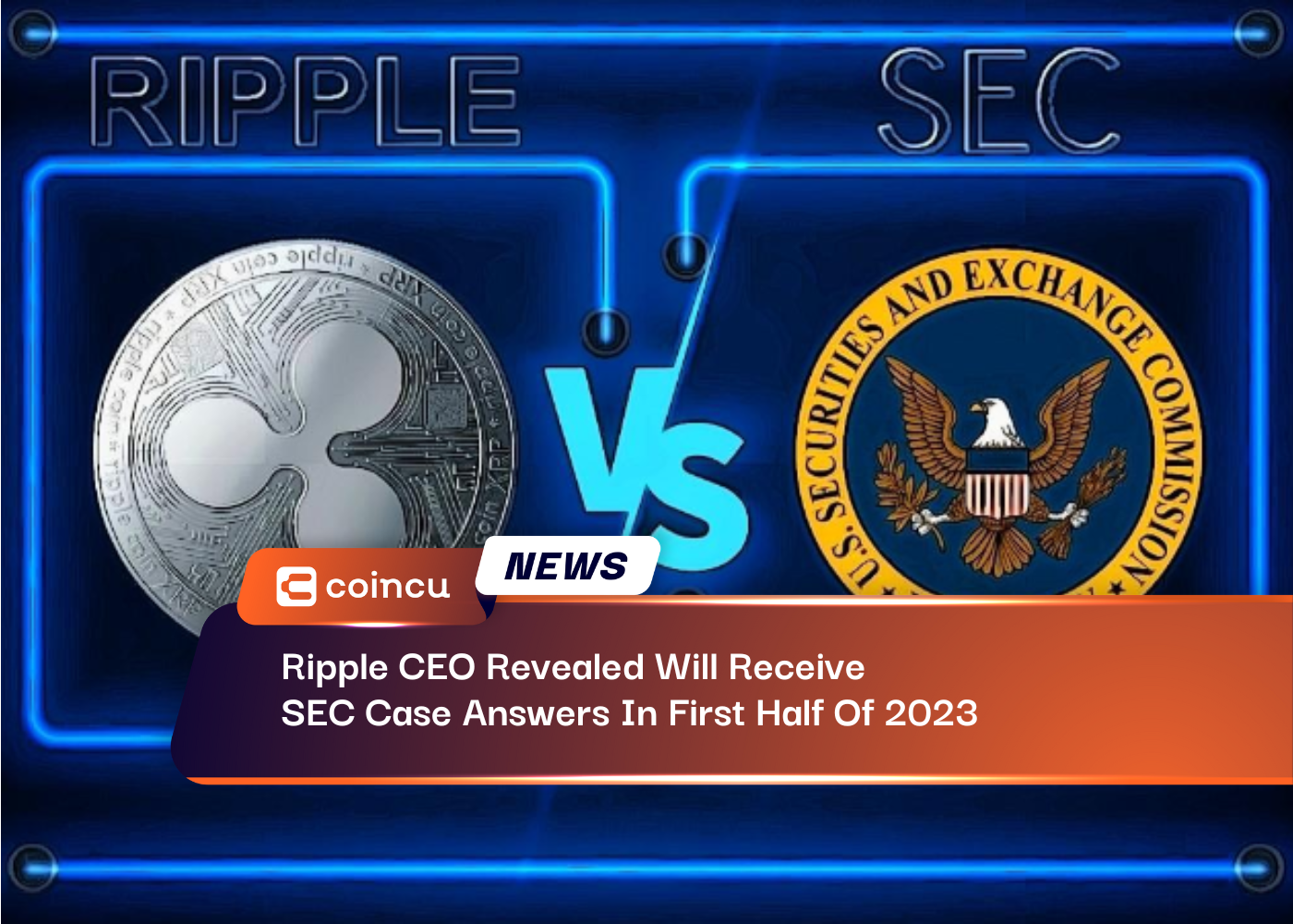 Ripple CEO Revealed Will Receive SEC Case Answers In First Half Of 2023