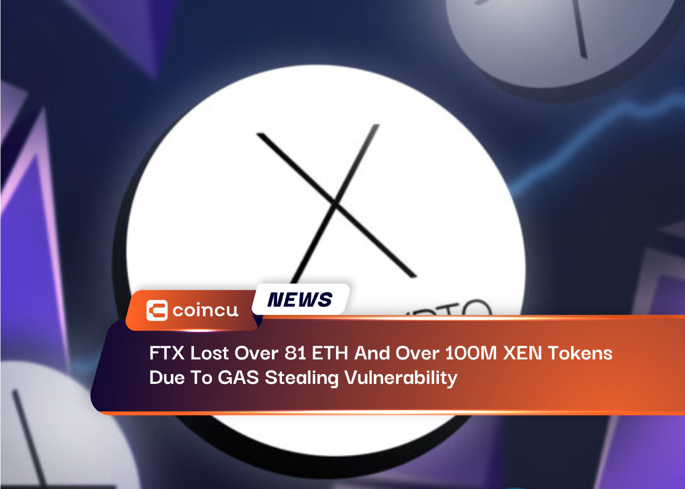 FTX Lost Over 81 ETH And Over 100M XEN Tokens Due To GAS Stealing Vulnerability