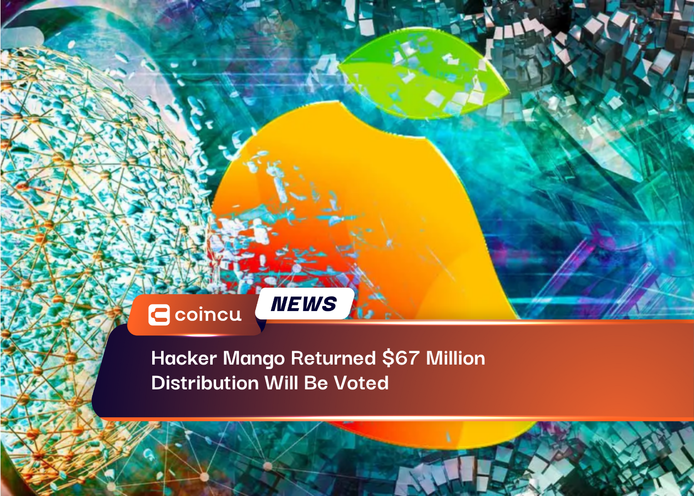 Hacker Mango Returned $67 Million, Distribution Will Be Voted
