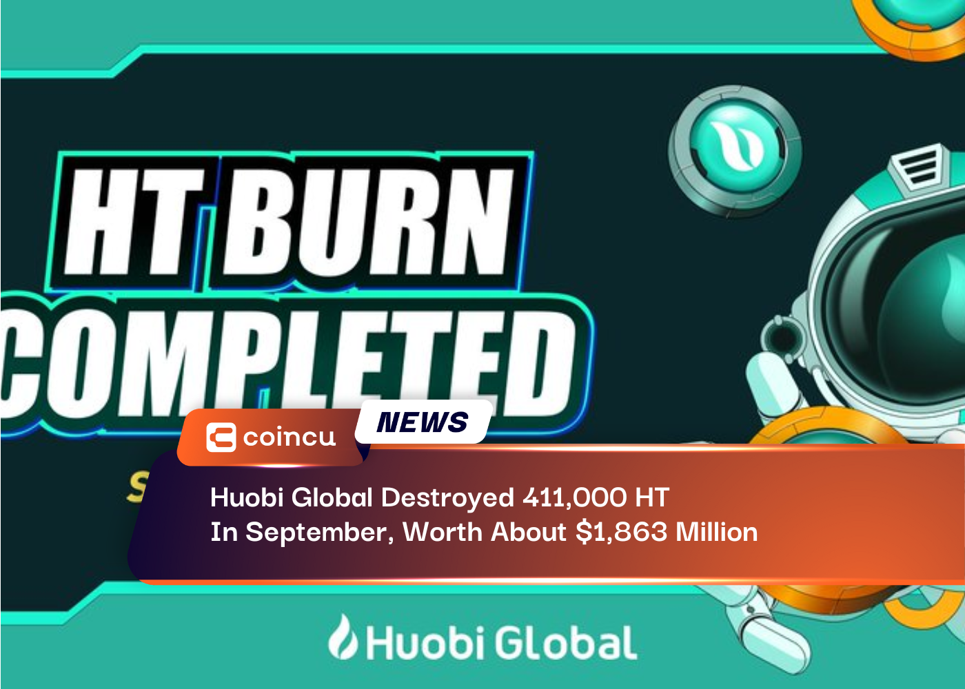 Huobi Global Destroyed 411,000 HT In September, Worth About $1,863 Million