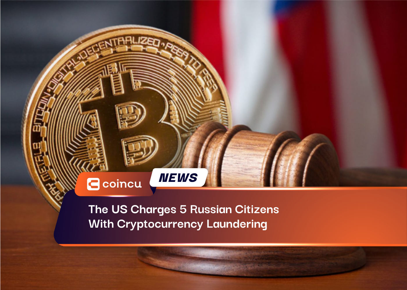 The US Charges 5 Russian Citizens With Cryptocurrency Laundering