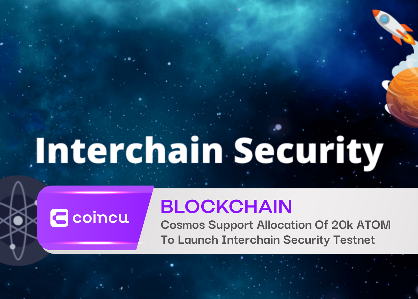 96% Of Cosmos Community Support Allocation Of 20,000 ATOM To Launch Interchain Security Testnet