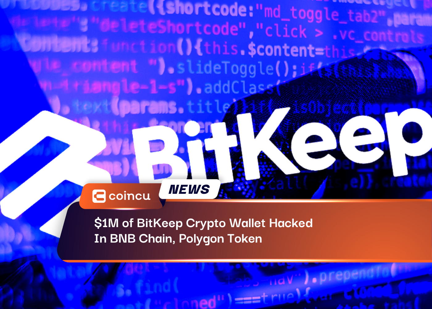 $1M of BitKeep Crypto Wallet Hacked In BNB Chain, Polygon Token
