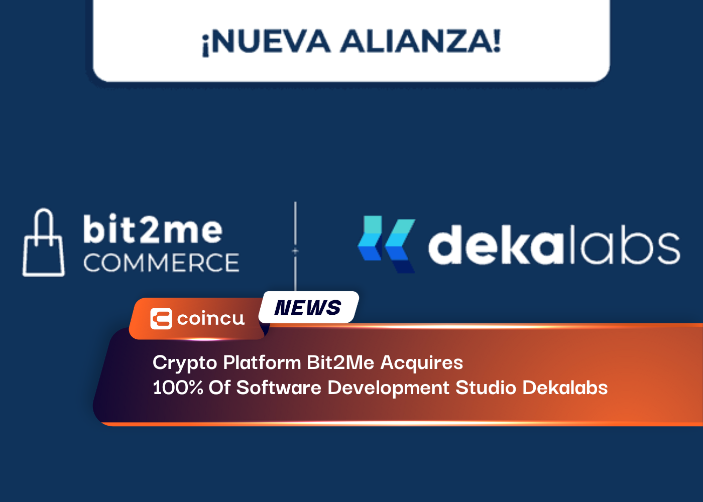Crypto Platform Bit2Me Acquires 100% Of Software Development Studio Dekalabs